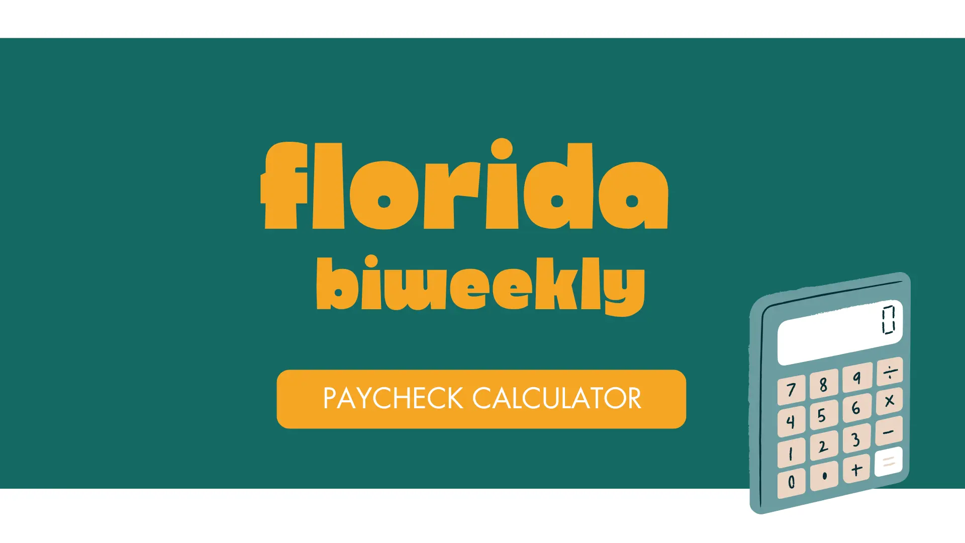 Florida Biweekly Paycheck Calculator