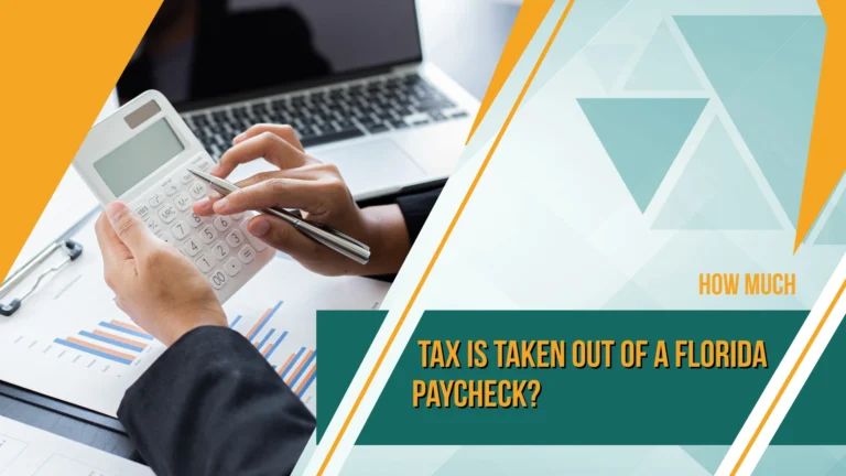 How Much Tax Is Taken Out of a Florida Paycheck?